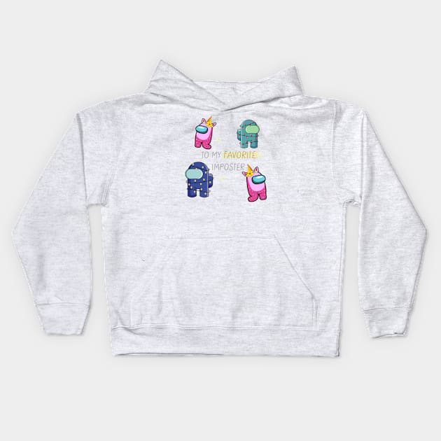 To my favorite imposter Kids Hoodie by PrimeStore